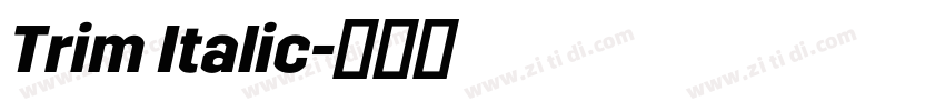 Trim Italic字体转换 Trim Italic字体转换